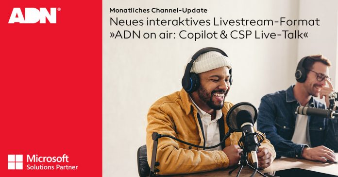 ADN startet interaktives Livestream-Format „ADN on air: Copilot & CSP Live-Talk”